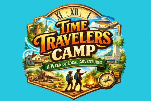 Time Travelers Camp: A Week of Local Adventures